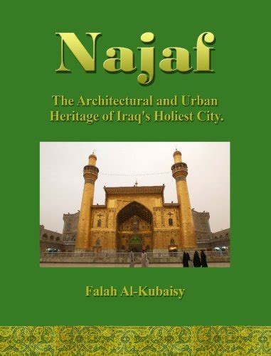 Najaf: The Architectural and Urban Heritage of Iraq's Holiest City ...