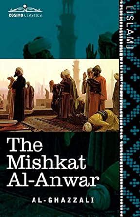Buy The Mishkat Al-Anwar: The Niche for Lights Book Online at Low ...