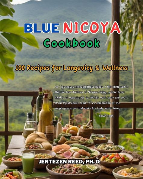 Blue Nicoya: A Kitchen Cookbook with 100 Diet Recipes for Longevity ...