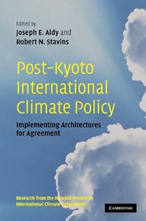 Post-Kyoto International Climate Policy: Implementing Architectures for ...