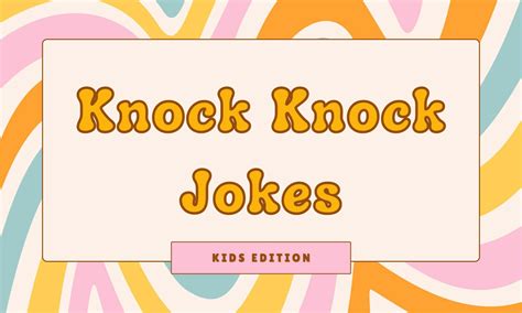 10 Funny Knock Knock Jokes: Knock Knock Jokes – LMORWY