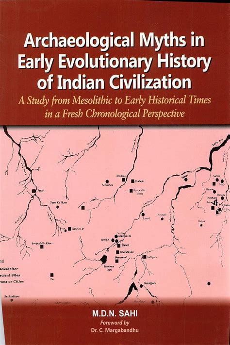 ARCHAEOLOGICAL MYTHS IN EARLY EVOLUTIONARY HISTORY OF INDIAN ...