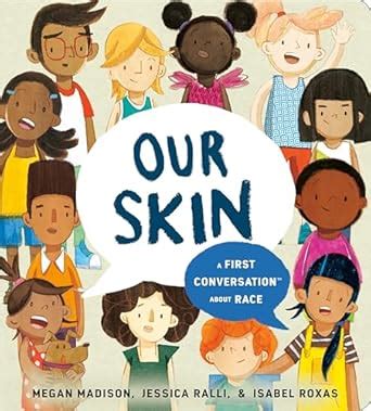Skin: A First Conversation About Race (First Conversations) : Madison ...