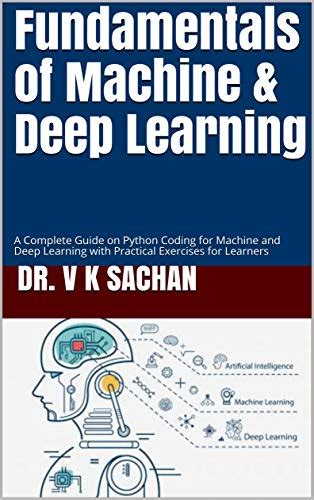 Fundamentals of Machine & Deep Learning: A Complete Guide on Python ...