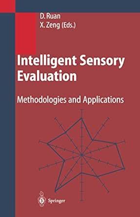 Intelligent Sensory Evaluation: Methodologies and Applications ...