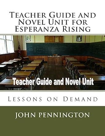 Esperanza Rising Novel Unit: Lessons on Demand : Pennington, John ...