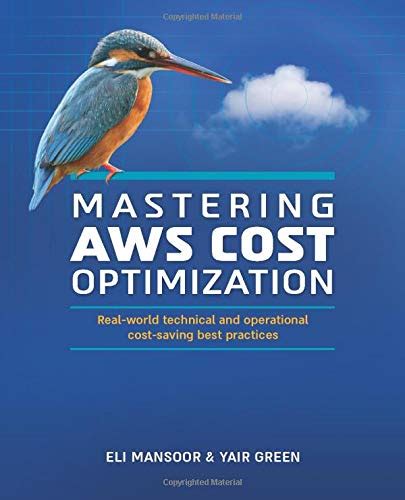 Mastering AWS Cost Optimization: Real-world technical and operational ...