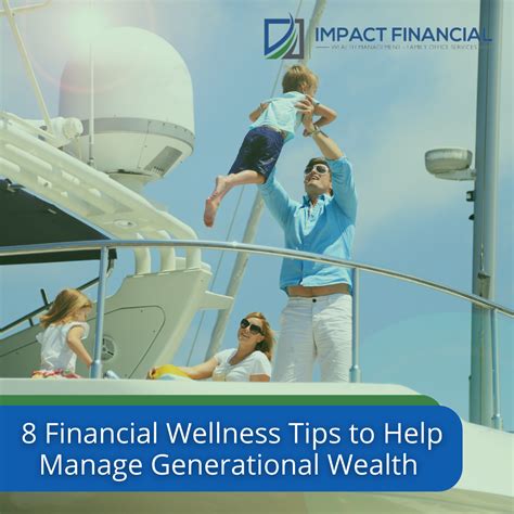 8 Financial Wellness Tips to Help Manage Generational Wealth - Impact ...