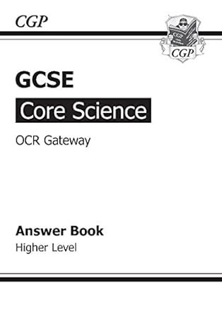 GCSE Core Science OCR Gateway Answers (for Workbook) - Higher (A*-G ...