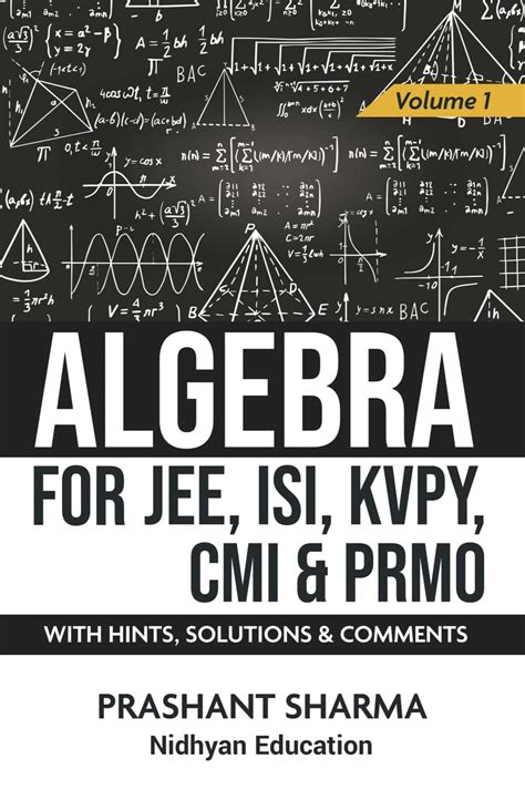 Buy Algebra for JEE, ISI, KVPY, CMI & PRMO with Hints, Solutions ...