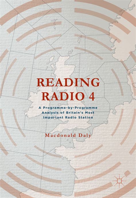 Reading Radio 4: A Programme-by-Programme Analysis of Britain's Most ...