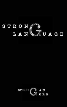 Strong Language eBook : Gorg, Logan: Amazon.in: Kindle Store