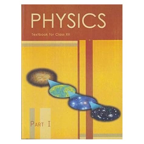 Physics Part - I For Class - 12 | By NCERT | 1st Edition | NCERT ...