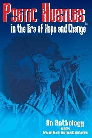 Poetic Hustles in the Era of Hope and Change : Tarver, Ivan Azaan ...