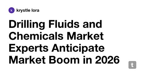 Drilling Fluids and Chemicals Market Experts Anticipate Market Boom in ...