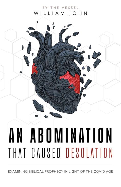 An Abomination that Caused Desolation: Examining Biblical Prophecy in ...