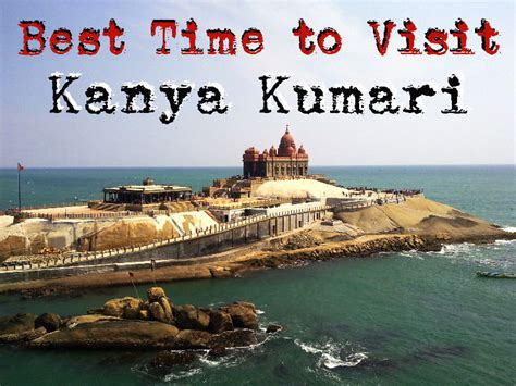 Best time to visit Kanyakumari - Hello Travel Buzz