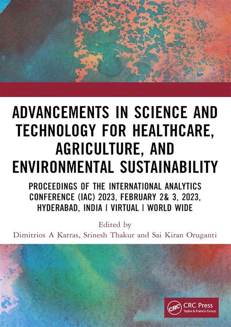 Advancements in Science and Technology for Healthcare, Agriculture, and ...