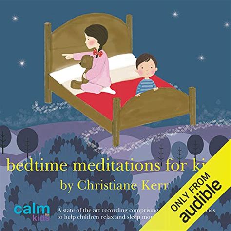Bedtime Meditations for Kids (Audio Download): Christiane Kerr ...