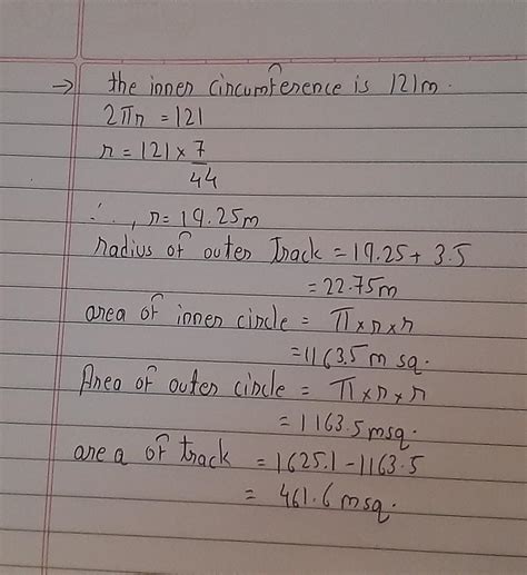 The inner circumference of circular track is 121m.the track is 3.5 m ...