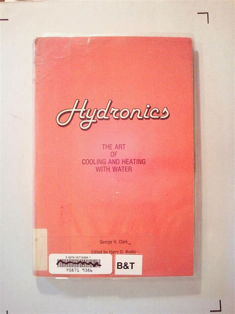 Buy Hydronics: The Art of Cooling and Heating with Water Book Online at ...
