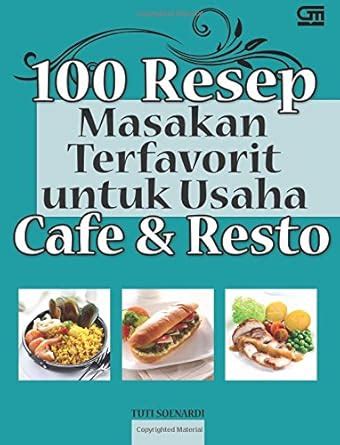 100 Resep Masakan Terfavorit untuk Usaha Cafe & Resto : Amazon.in: Books