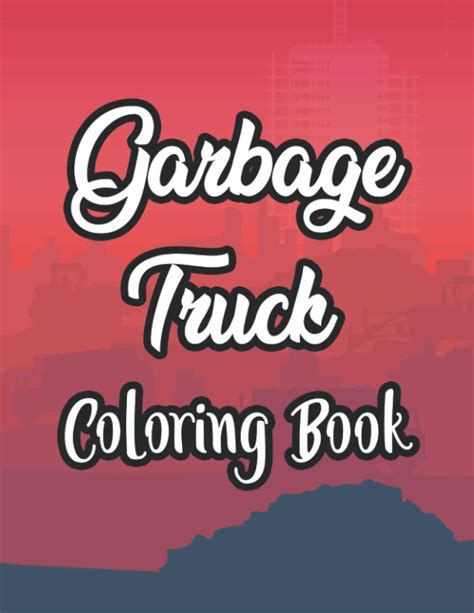 Buy Garbage Truck Coloring Book: Kids Coloring Pages With Garbage Truck ...