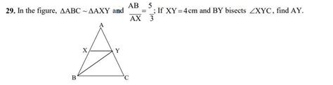 In the figure, ΔABC ~ ΔAXY and AB/AX = 5/3; If XY = 4cm and BY bisects ...
