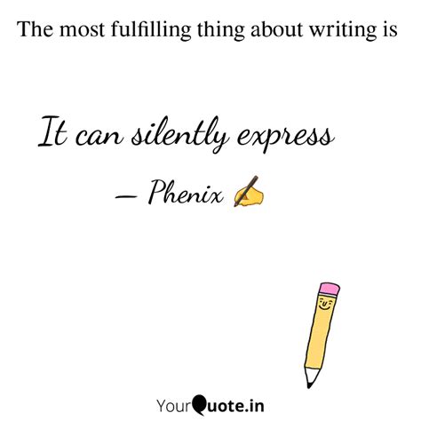 It can silently express | Quotes & Writings by Nothing She | YourQuote