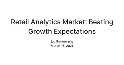 Retail Analytics Market: Beating Growth Expectations — Teletype