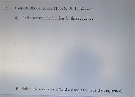 Solved Consider the sequence {1,3,6,10,15,21,…}. a) Find a | Chegg.com