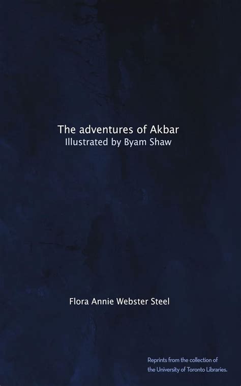 The adventures of Akbar: Illustrated by Byam Shaw : Steel, Flora Annie ...