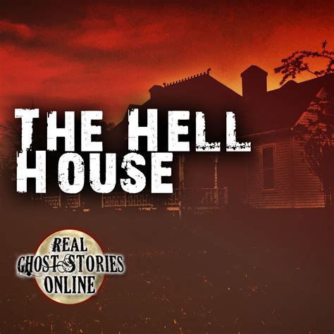 Real Ghost Stories Online / The Hell House | Real Ghost Stories