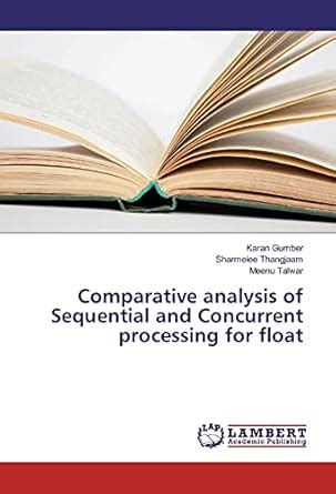 Comparative analysis of Sequential and Concurrent processing for float ...