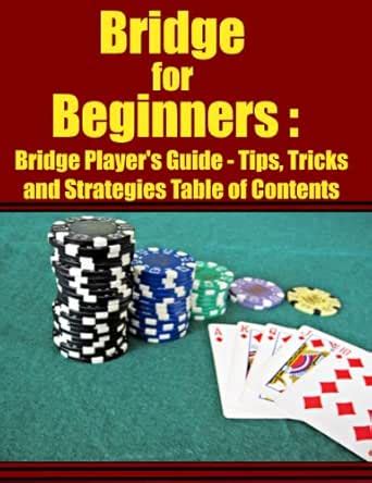 Bridge for Beginners :Bridge Player's Guide - Tips, Tricks and ...
