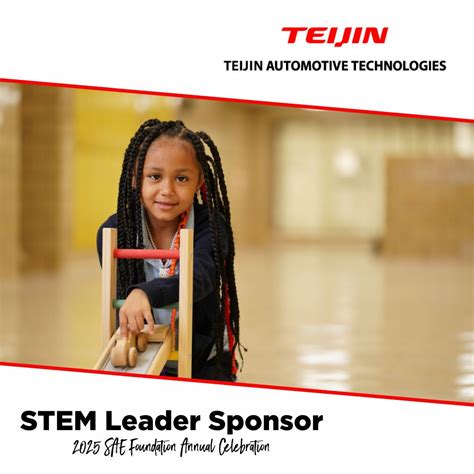 Thank you to Teijin Automotive Technologies for being a STEM Leader Sponsor of the 2025 Annual ...