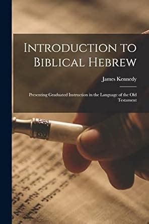 Buy Introduction to Biblical Hebrew: Presenting Graduated Instruction ...