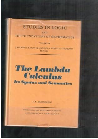 Buy The Lambda Calculus: Its Syntax and Semantics (Volume 103) (Studies ...