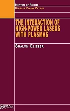 Amazon.in: Buy THE INTERACTION OF HIGH POWER LASERS WITH PLASMAS Book ...