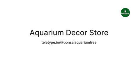 Aquarium Decor Store — Teletype