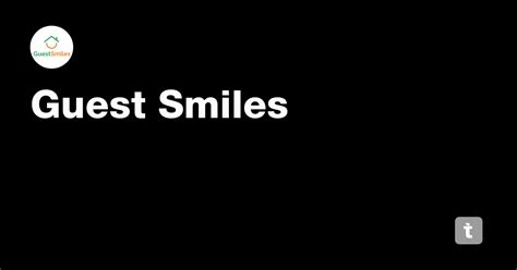 Guest Smiles — Teletype