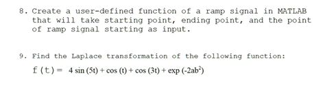 8. Create a user-defined function of a ramp signal in MATLAB that will ...