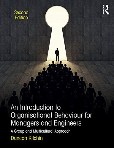 An Introduction to Organisational Behaviour for Managers and Engineers ...