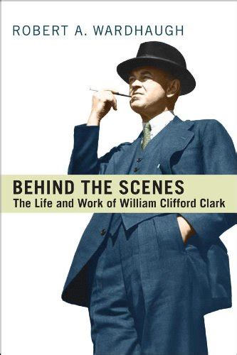 Behind the Scenes: The Life and Work of William Clifford Clark (IPAC ...