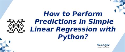 Simple linear regression prediction in python | S-Logix