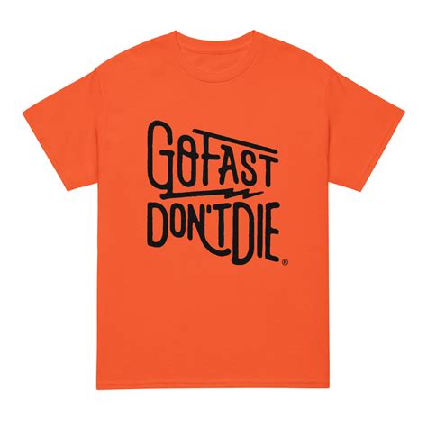 New Arrivals - Go Fast Don't Die