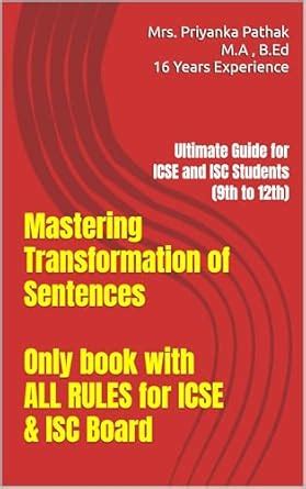 Mastering Transformation of Sentences: Ultimate Guide for ICSE and ISC ...