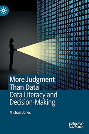 Buy More Judgment Than Data: Data Literacy and Decision-Making Book ...