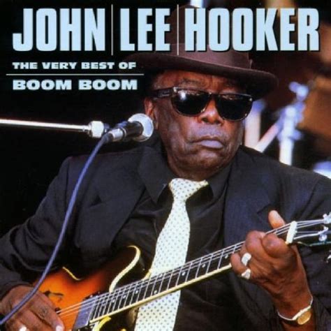 The Very Best of: Boom Boom: John Lee Hooker: Amazon.in: Music}