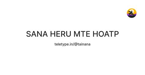 SANA HERU MTE HOATP — Teletype